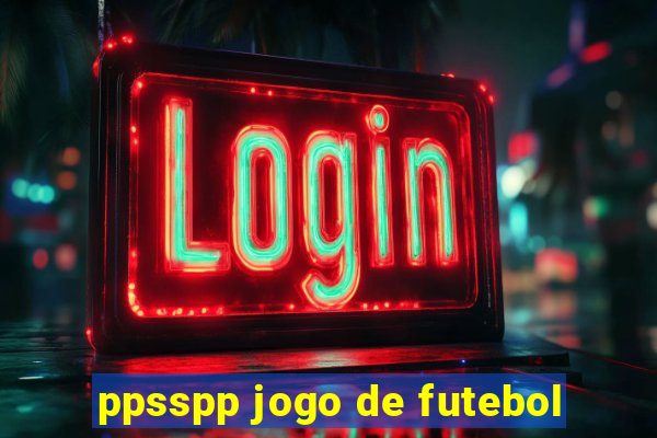 ppsspp jogo de futebol